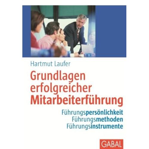 Thumbnail - Grundlagen erfolgreicher Mitarbeiterführung, Fachbücher von Hartmut Laufer