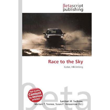 Race to the Sky, Ratgeber von Lambert M. Surhone, Miriam T. Timpledon, Susan F. Marseken