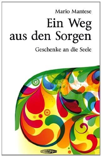 Produktbild Ein Weg aus den Sorgen (Deutsch, Mario Mantese, 2012)