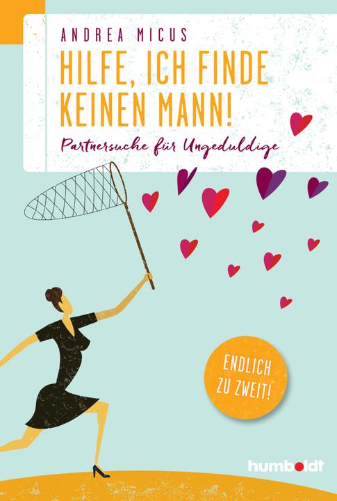 Produktbild Hilfe, ich finde keinen Mann (Deutsch, Andrea Micus, 2017)