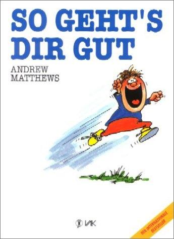 Produktbild So geht's dir gut (Deutsch, Andrew Matthews, 1993)