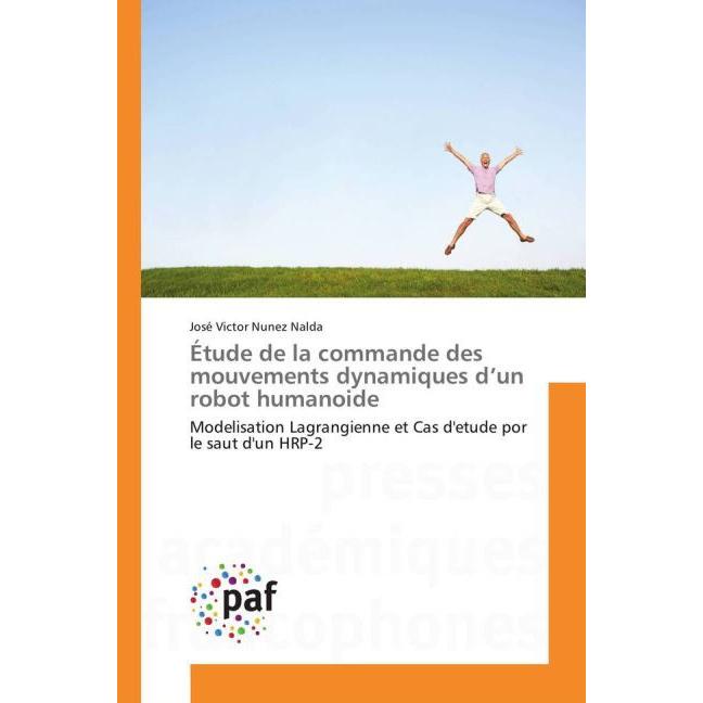 Étude de la commande des mouvements dynamiques d'un robot humanoide, Fachbücher