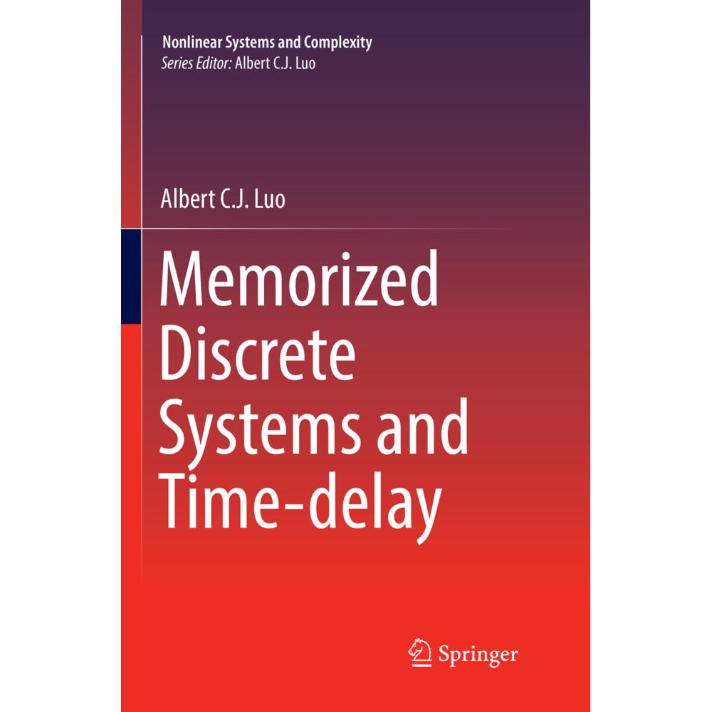 Memorized Discrete Systems and Time-delay, Fachbücher von Albert C. J. Luo