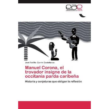 Manuel Corona, el trovador insigne de la occitania parda caribeña, Fachbücher