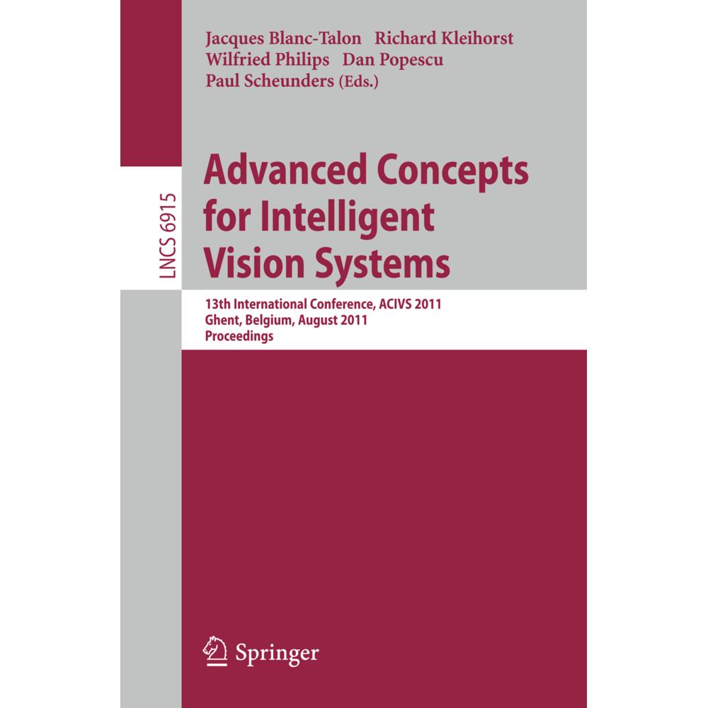 Advanced Concepts for Intelligent Vision Systems, Fachbücher von Dan Popescu, Paul Scheunders, Jaques Blanc-Talon, Wilfr...