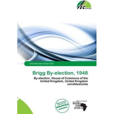 Brigg By-election, 1948, Fachbücher von Columba Sara Evelyn