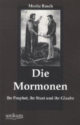 Produktbild Die Mormonen (Deutsch, Moritz Busch, 2012)