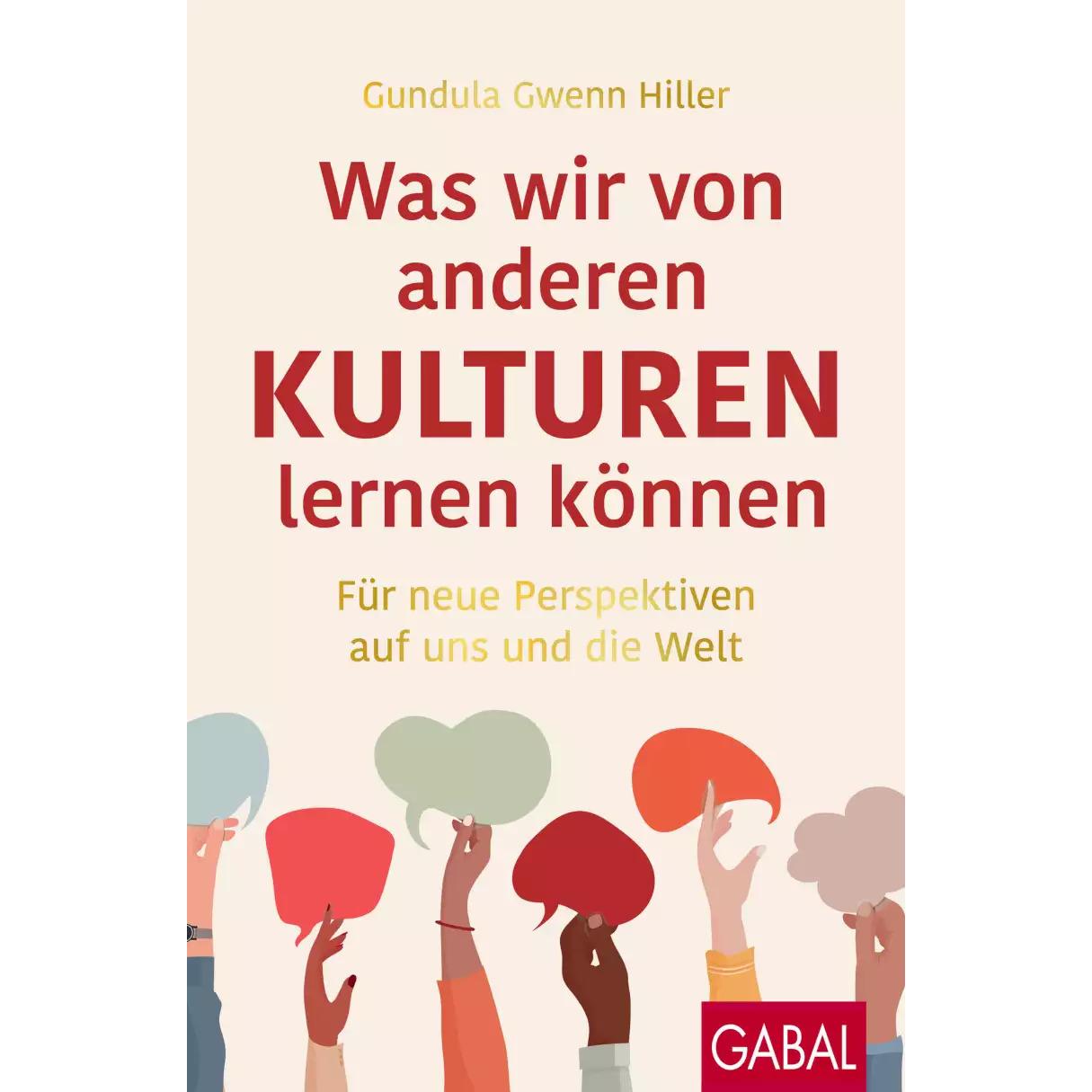 Was wir von anderen Kulturen lernen können, Sachbücher von Gundula Gwenn Hiller