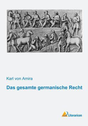 Produktbild Das gesamte germanische Recht (Deutsch, Karl von Amira, 2013)