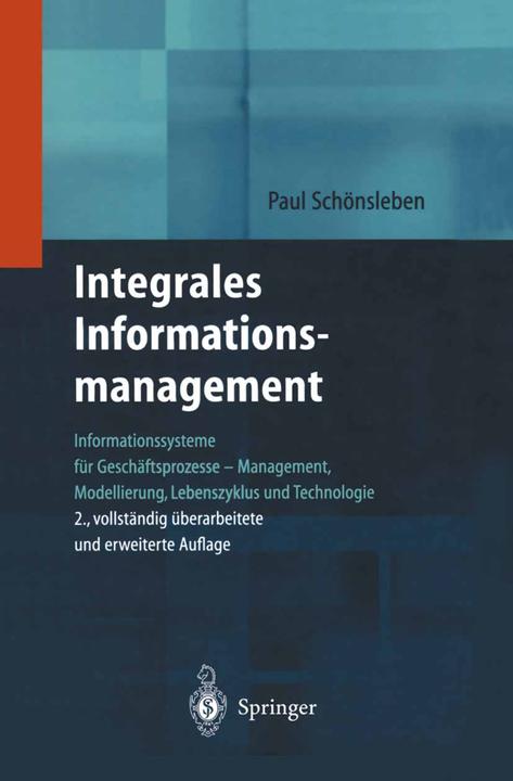 Produktbild Integrales Informationsmanagement (Deutsch, Paul Schönsleben, 2012)