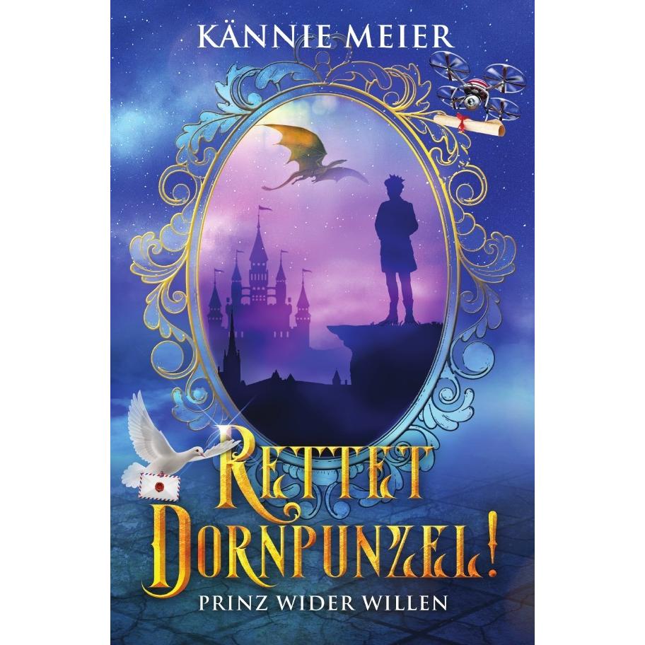 Rettet Dornpunzel!, Belletristik von Kännie Meier