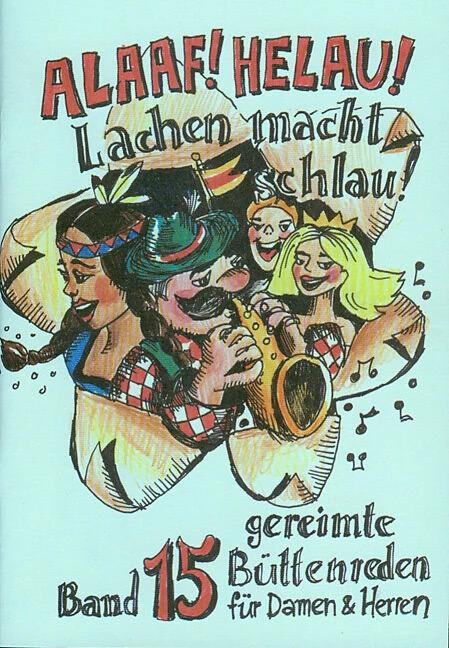 Produktbild Alaaf Helau - Lachen macht schlau! (Deutsch, Beate Rakowski, Benno Bulitta, Christel Bode, Günter Wedel, Jochen Fuchs, Karl Oertl, Renate Raschke, Winfried Schwalbach, 2006)