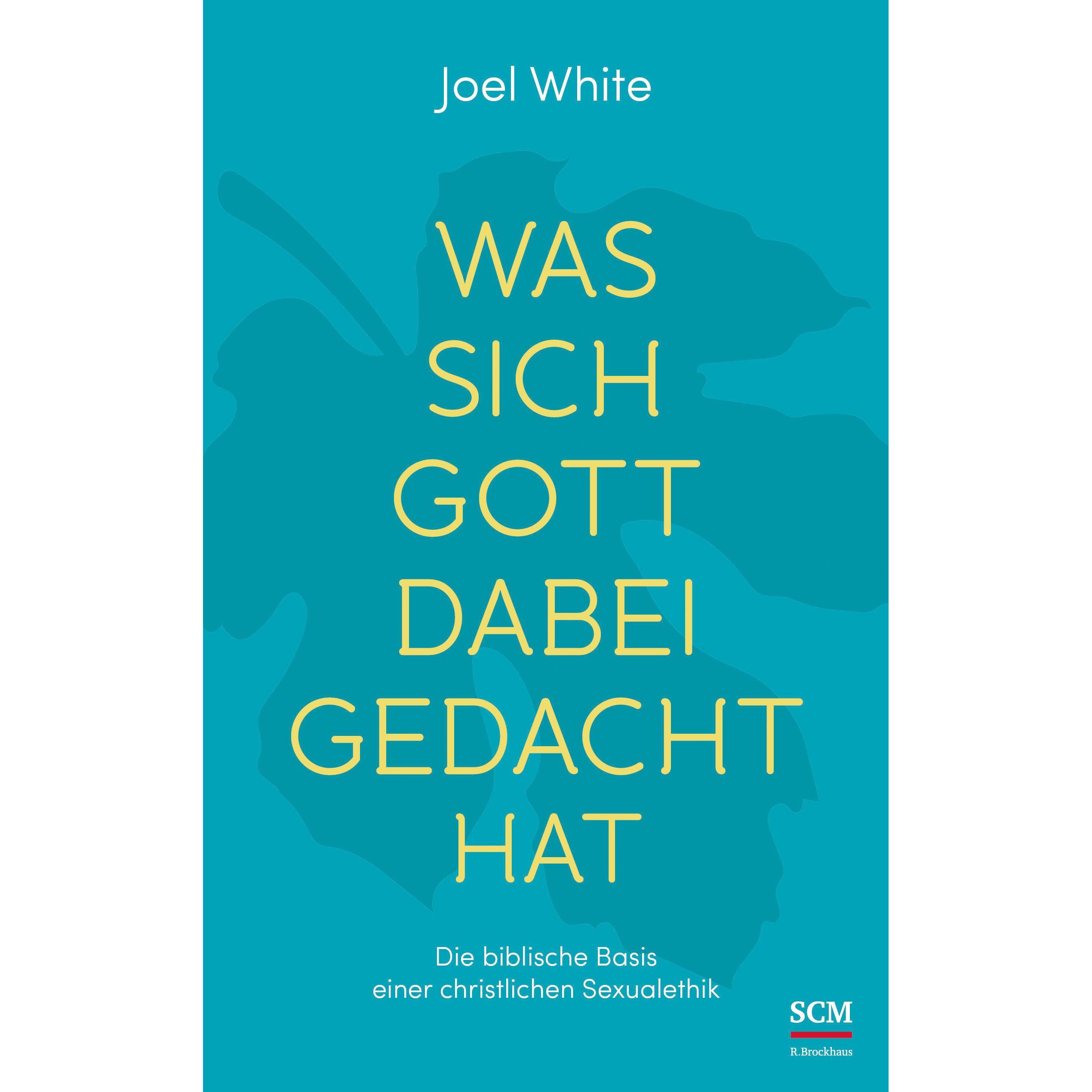 Was sich Gott dabei gedacht hat, Fachbücher von Joel White