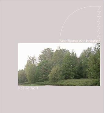 Image du produit Kai Althoff - Souffleuse de l'isolement (all./angl.) (Allemand, 2013)