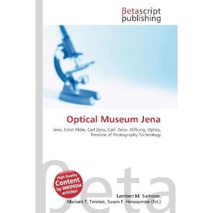 Optical Museum Jena, Fachbücher von Lambert M. Surhone, Miriam T. Timpledon, Susan F. Marseken