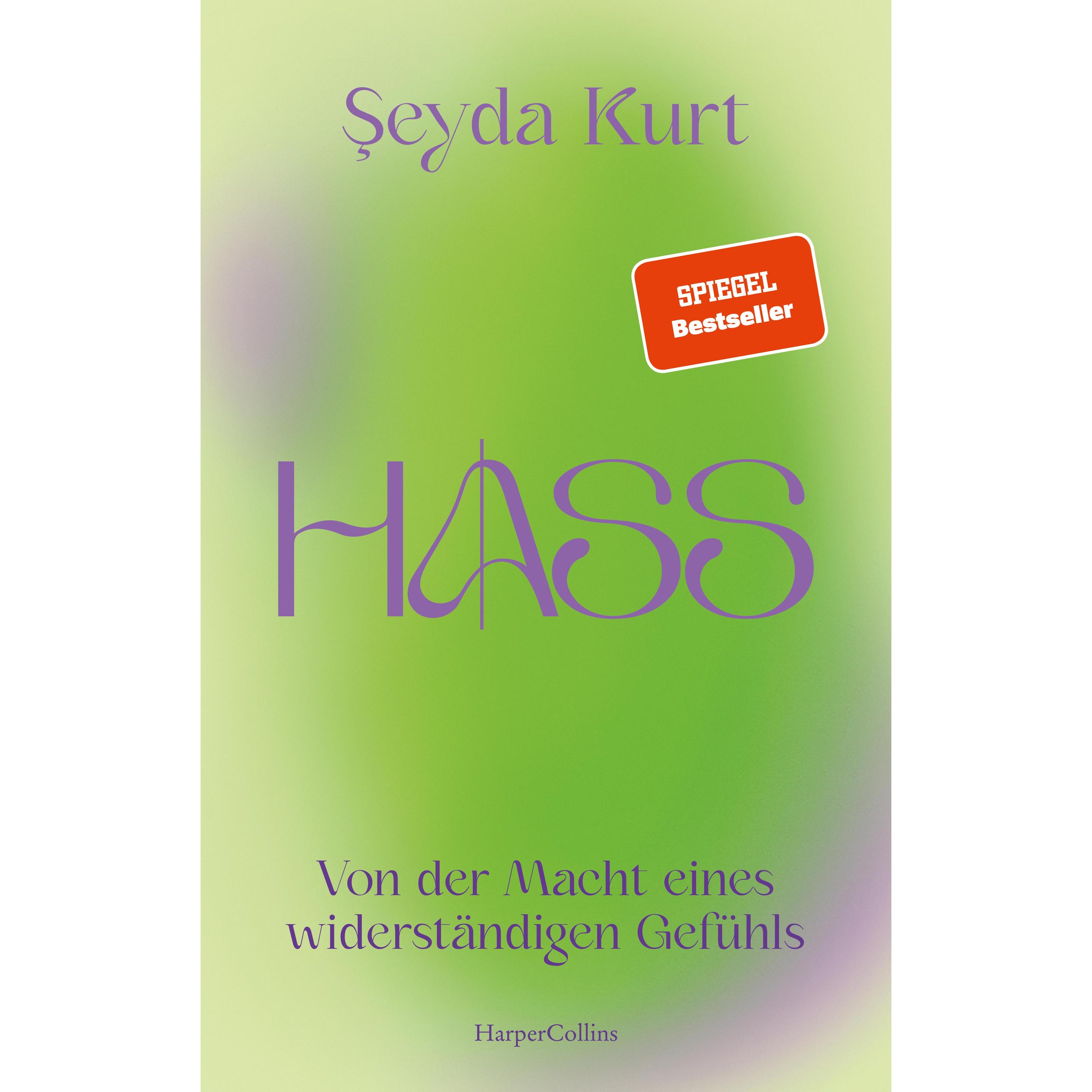 HASS – Von der Macht eines widerständigen Gefühls, Sachbücher von Seyda Kurt