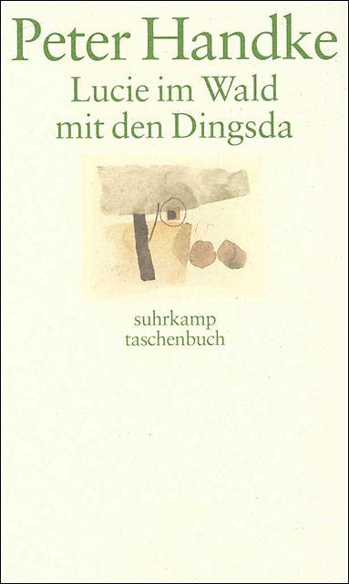 Produktbild Lucie im Wald mit den Dingsda (Deutsch, Peter Handke, 2001)
