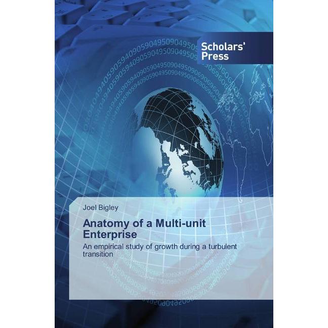 Anatomy of a Multi-unit Enterprise, Fachbücher von Joel Bigley