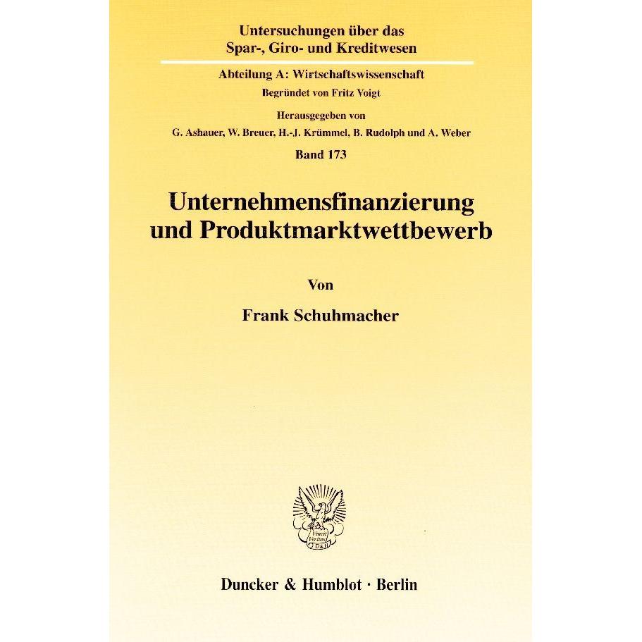 Unternehmensfinanzierung und Produktmarktwettbewerb., Fachbücher von Frank Schuhmacher
