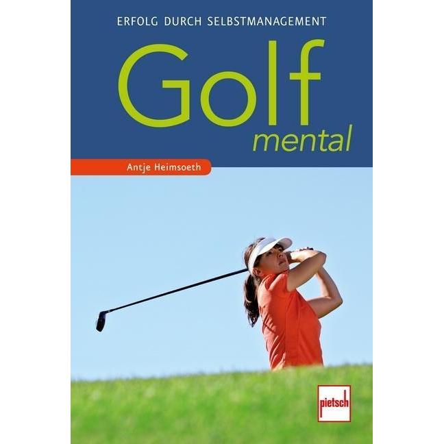 Golf mental, Ratgeber von Antje Heimsoeth