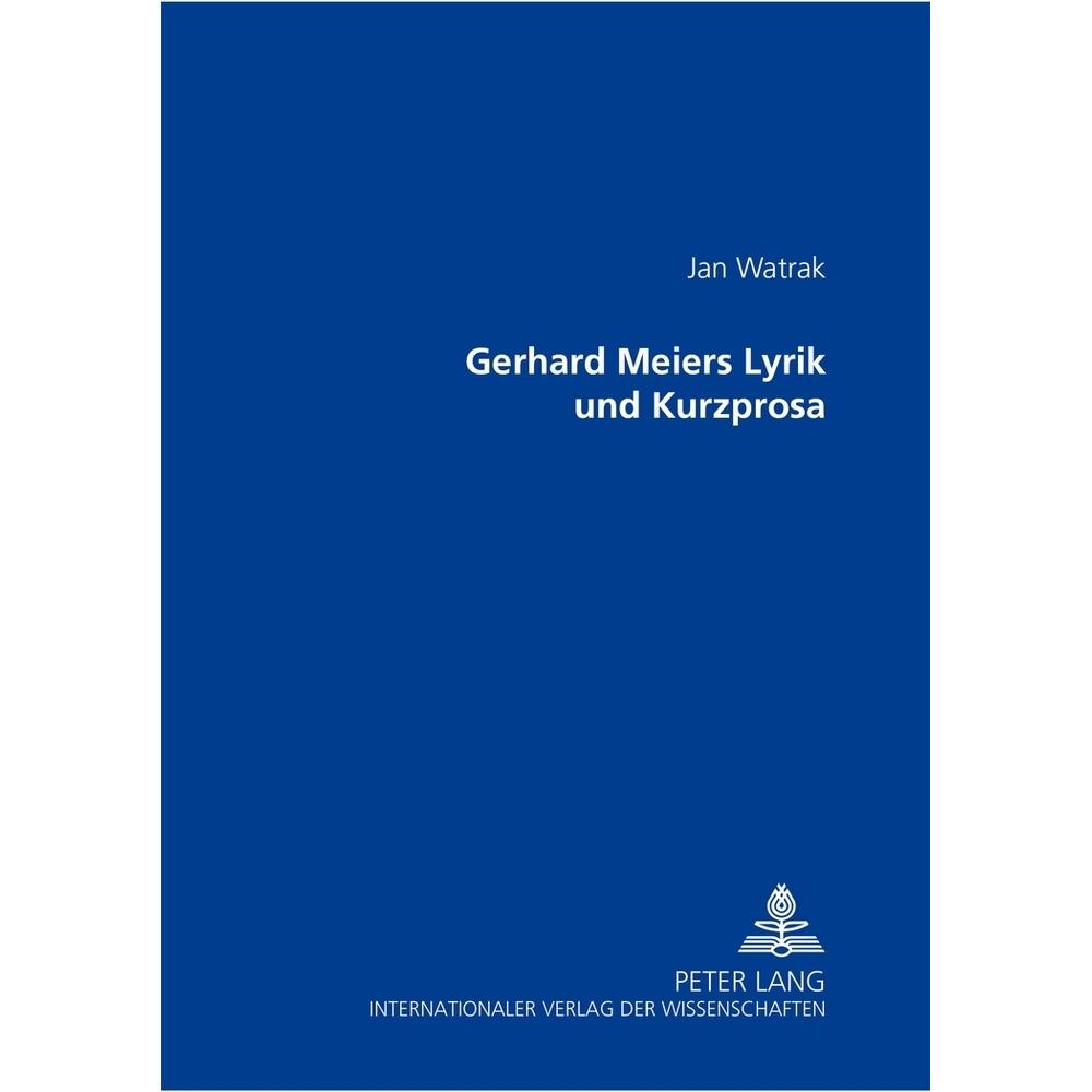 Gerhard Meiers Lyrik und Kurzprosa, Fachbücher von Jan Watrak