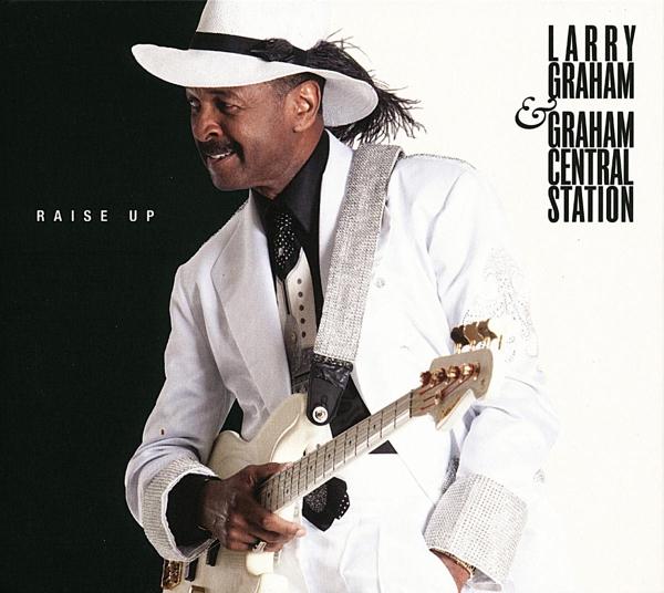 Produktbild Raise Up (Larry Graham & Graham Central Station)