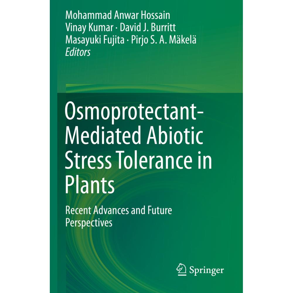 Osmoprotectant-Mediated Abiotic Stress Tolerance in Plants, Fachbücher von Vinay Kumar, Masayuki Fujita, David J Burritt...