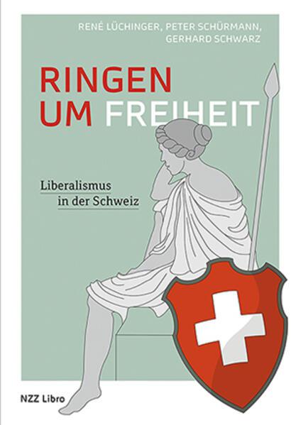 Produktbild Ringen um Freiheit (Deutsch, Gerhard Schwarz, Peter Schürmann, René Lüchinger, 2024)