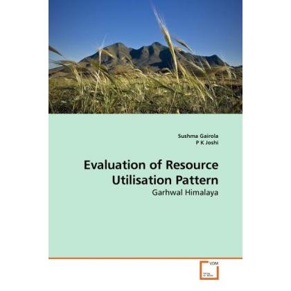Evaluation of Resource Utilisation Pattern, Fachbücher von P. K. Joshi, Sushma Gairola