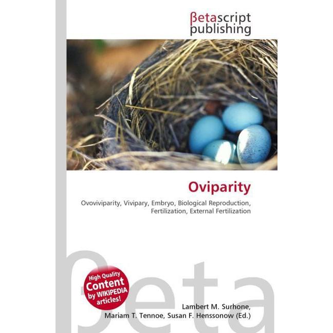 Oviparity, Fachbücher von Miriam T. Timpledon, Susan F. Marseken, Lambert M. Surhone
