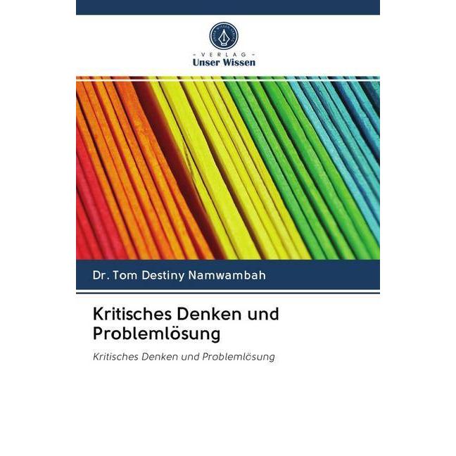Kritisches Denken und Problemlösung, Sachbücher von Tom Destiny Namwambah