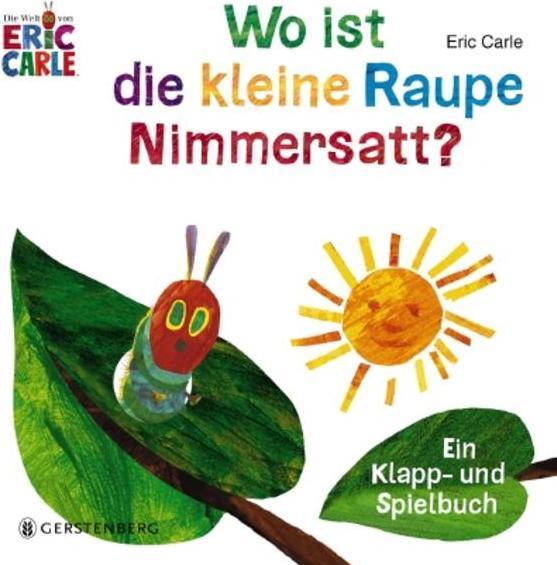 Produktbild Wo ist die kleine Raupe Nimmersatt? (Deutsch, Eric Carle, 2018)