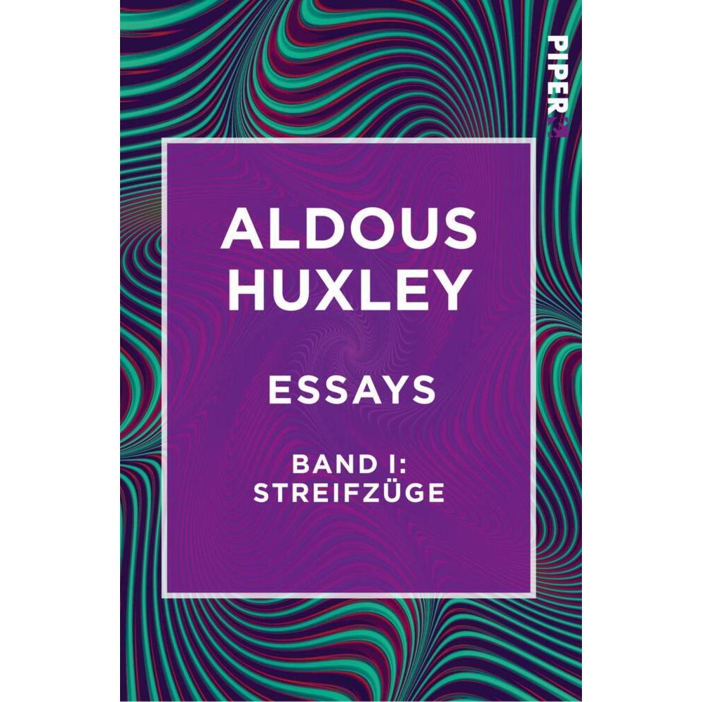 Essays Band I: Streifzüge, Belletristik von Aldous Huxley