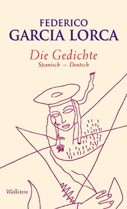Produktbild Die Gedichte (Deutsch, Ernst Rudin, Federico García Lorca, José Manuel López, 2008)