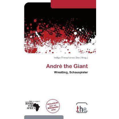 André the Giant, Ratgeber von Indigo Theophanes Dax