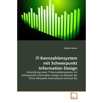 IT-Kennzahlensystem mit Schwerpunkt Information Design, Fachbücher von Martin Humer