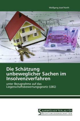 Produktbild Die Schätzung unbeweglicher Sachen im Insolvenzverfahren (Deutsch, Wolfgang Josef Kerth, 2014)