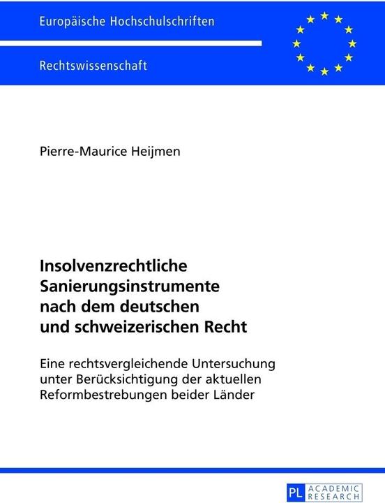 Produktbild Insolvenzrechtliche Sanierungsinstrumente nach dem deutschen und schweizerischen Recht (Deutsch, Pierre-Maurice Heijmen, 2013)