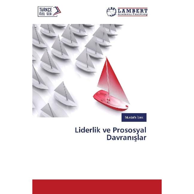 Liderlik ve Prososyal Davran slar, Fachbücher von Mustafa Ipek