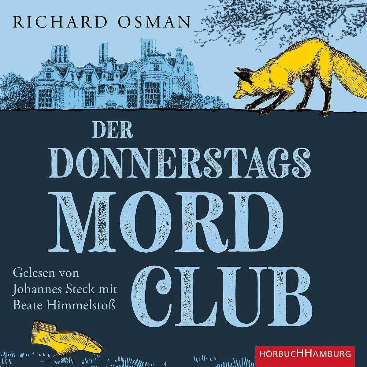 Der Donnerstagsmordclub (Die Mordclub-Serie 1), Hörbücher von Richard Osman, Johannes Steck, Beate Himmelstoss, Sabine R...