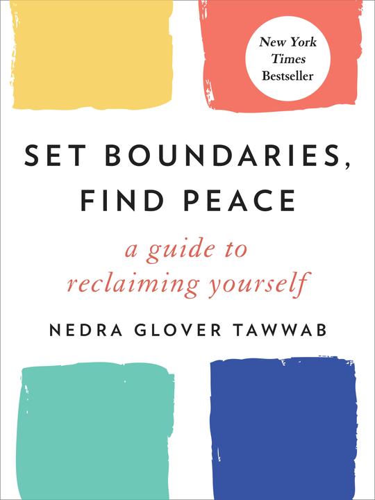 Set Boundaries, Find Peace: A Guide to Reclaiming Yourself (Englisch, Nedra Glover Tawwab, 2021)