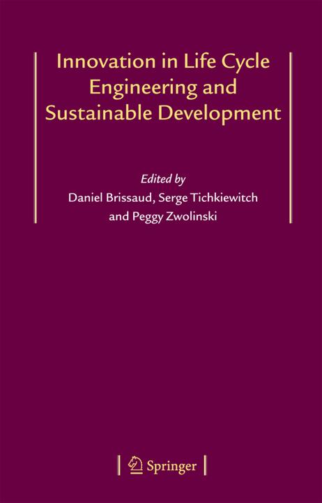 Immagine prodotto Innovation in Life Cycle Engineering and Sustainable Development (Serge Tichkiewitch, Daniel Brissaud, Peggy Zwolinski, 2010)