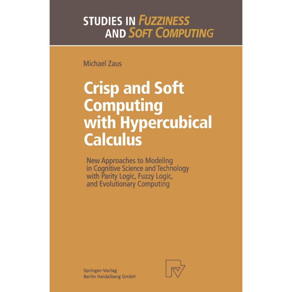 Crisp and Soft Computing with Hypercubical Calculus, Fachbücher von Michael Zaus
