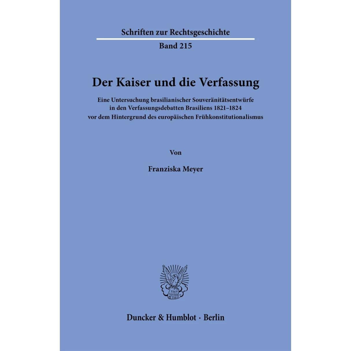 Der Kaiser und die Verfassung, Fachbücher von Franziska Meyer