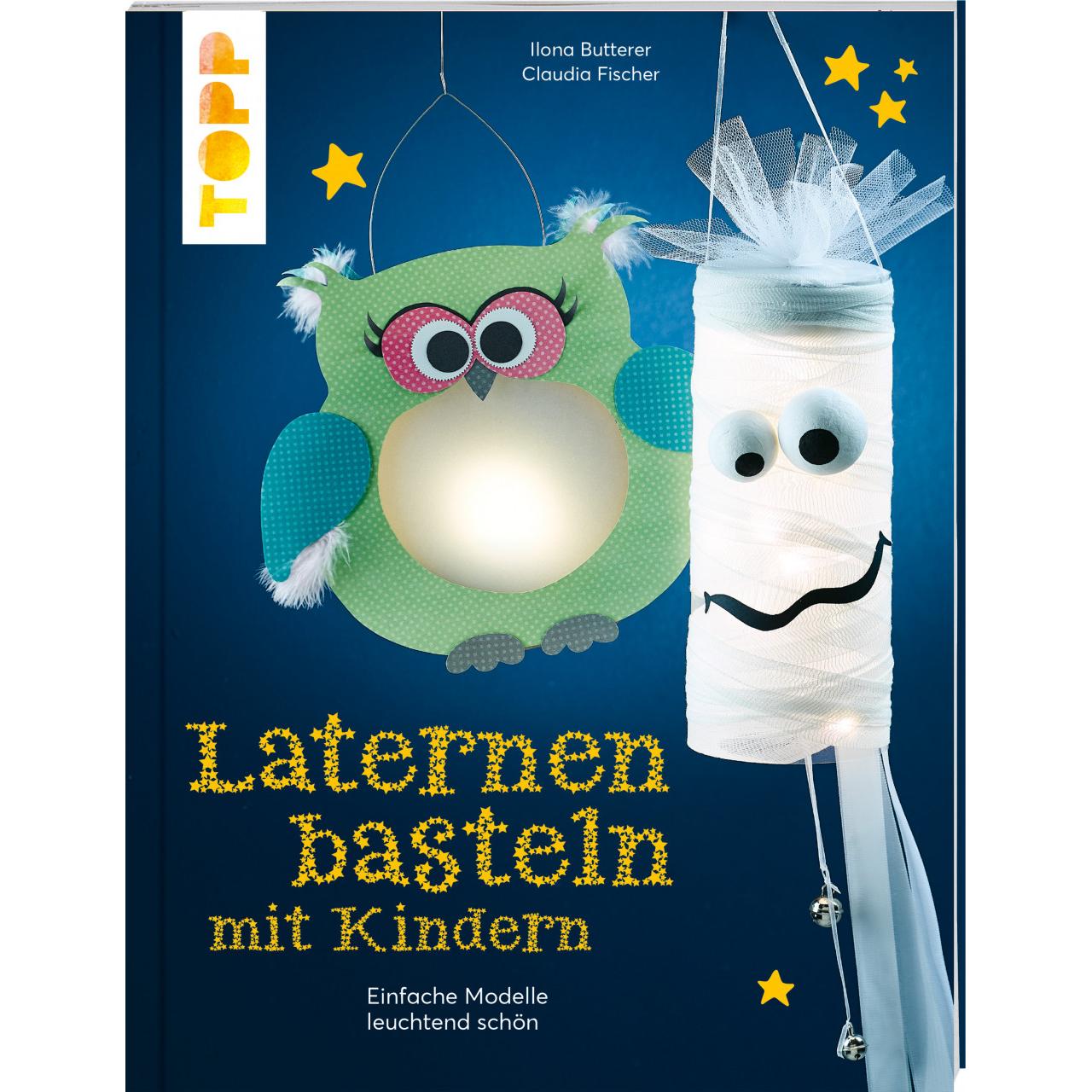 Laternen basteln mit Kindern, Kinderbücher von Ilona Butterer, Claudia Fischer