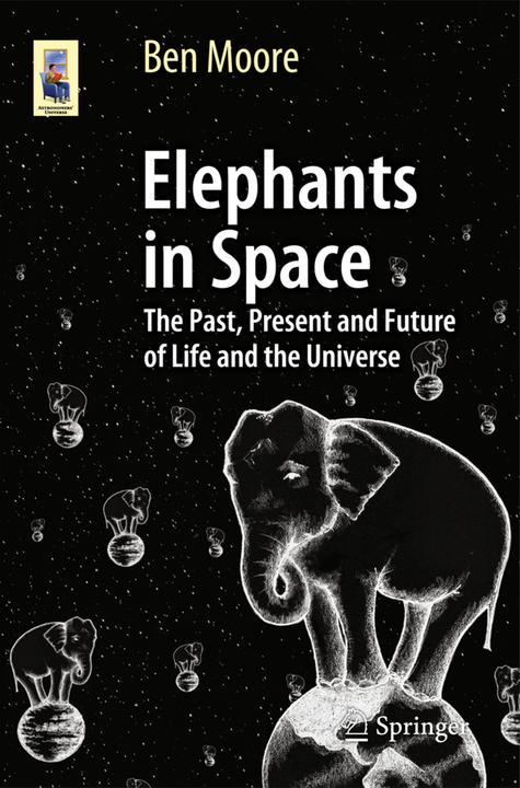 Elephants in Space (Englisch, Ben Moore, 2014)