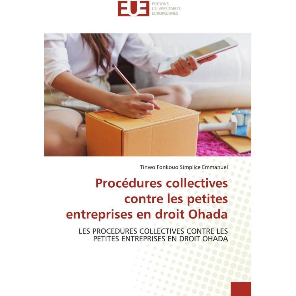 Procédures collectives contre les petites entreprises en droit Ohada, Fachbücher von Tinwo Fonkouo Simplice Emmanuel