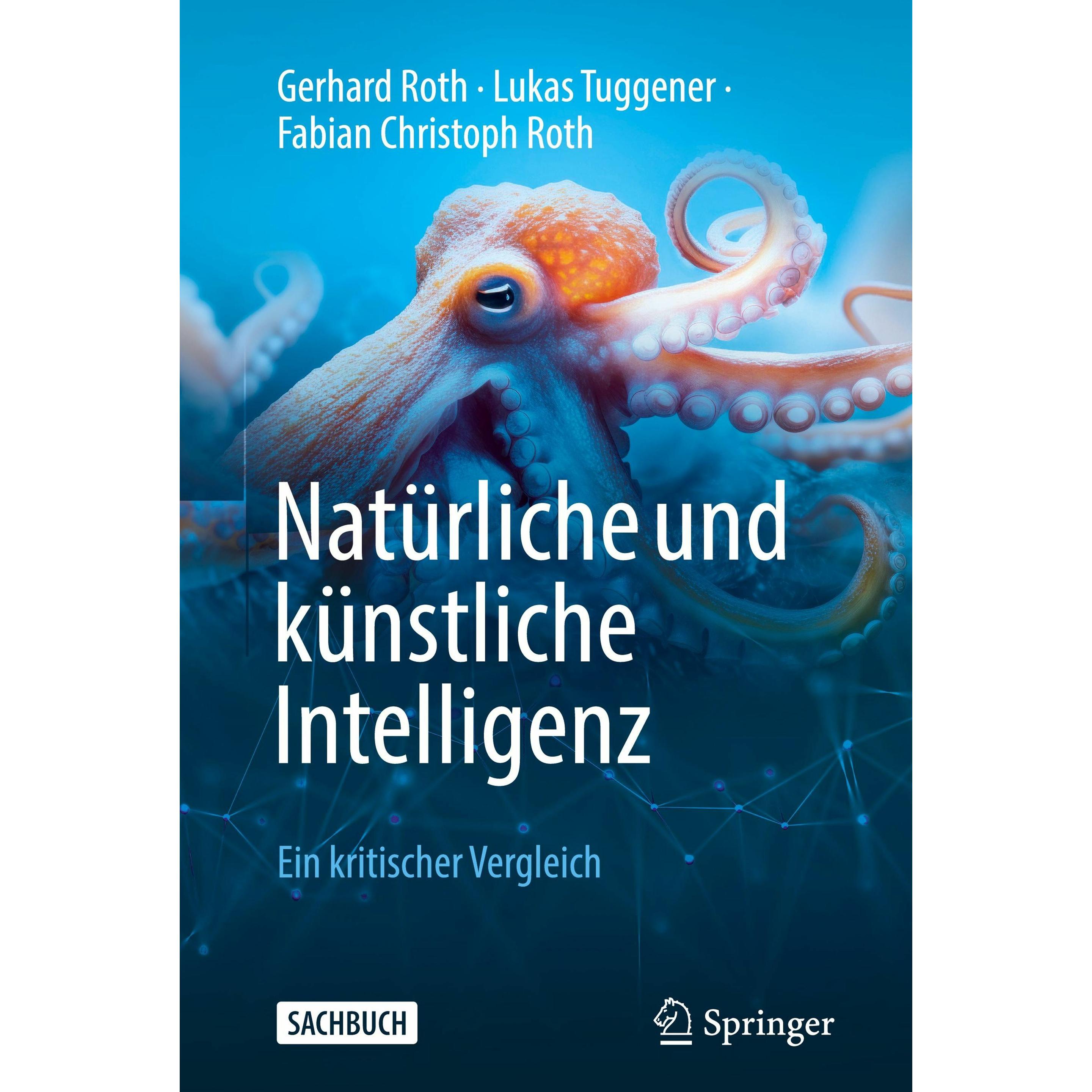 Natürliche und künstliche Intelligenz, Fachbücher von Gerhard Roth, Fabian Christoph Roth, Lukas Tuggener