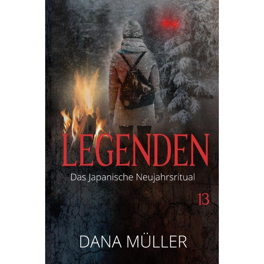 Legenden 13, Belletristik von Dana Müller
