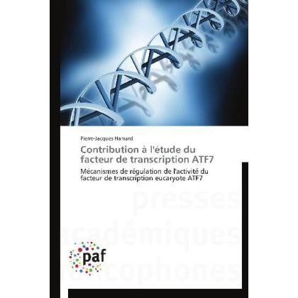 Contribution à l'étude du facteur de transcription ATF7, Fachbücher von Pierre-Jacques Hamard